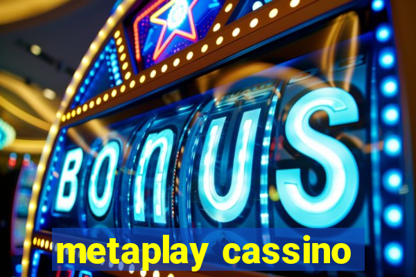 metaplay cassino